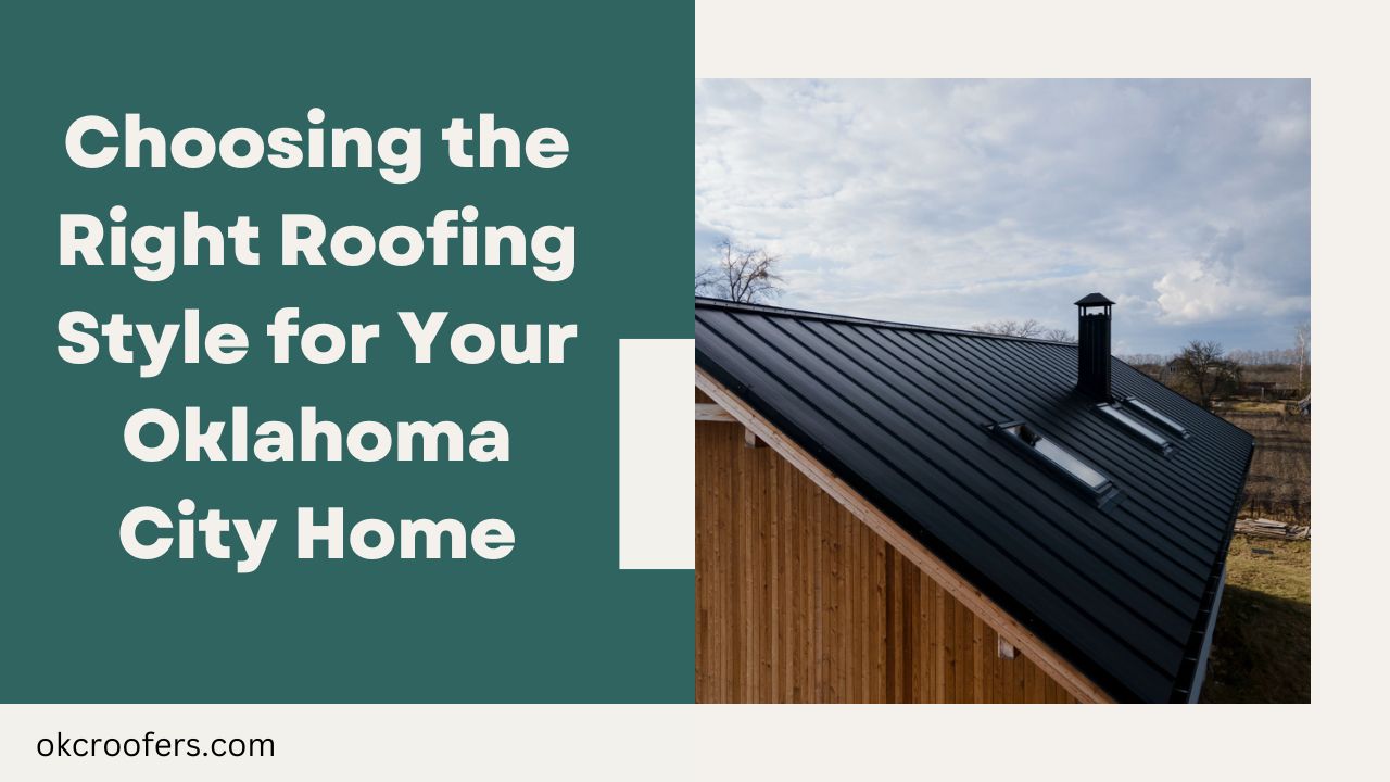 Roofing Style for Your Oklahoma City